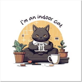 I´m an indoor cat Posters and Art